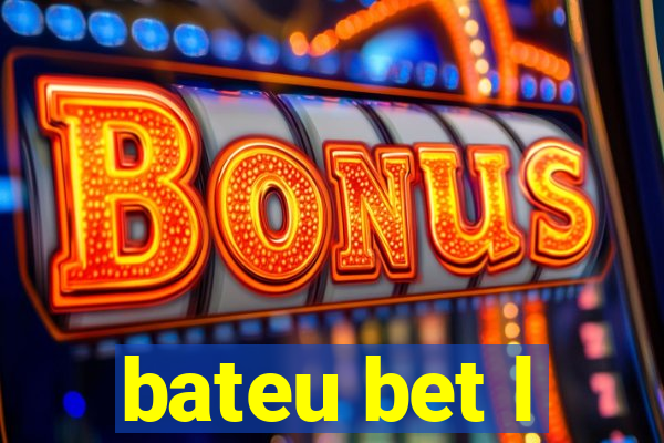 bateu bet l
